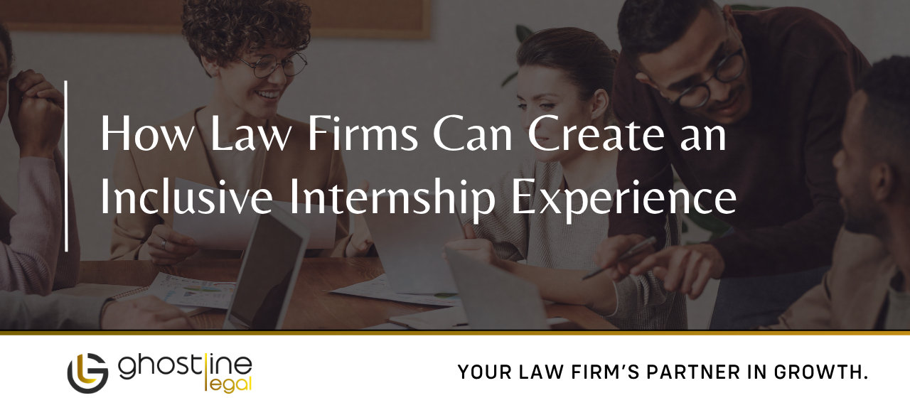 How Law Firms Can Create an Inclusive Internship Experience