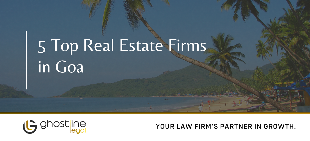 Top 5 Real Estate Law Firms In Goa