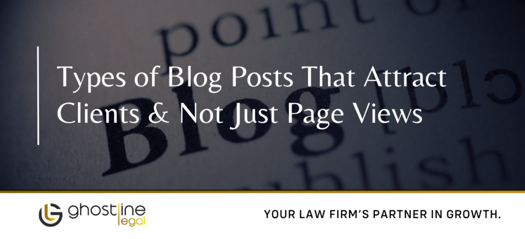 Types of Blog Posts That Attract Clients & Not Just Page Views