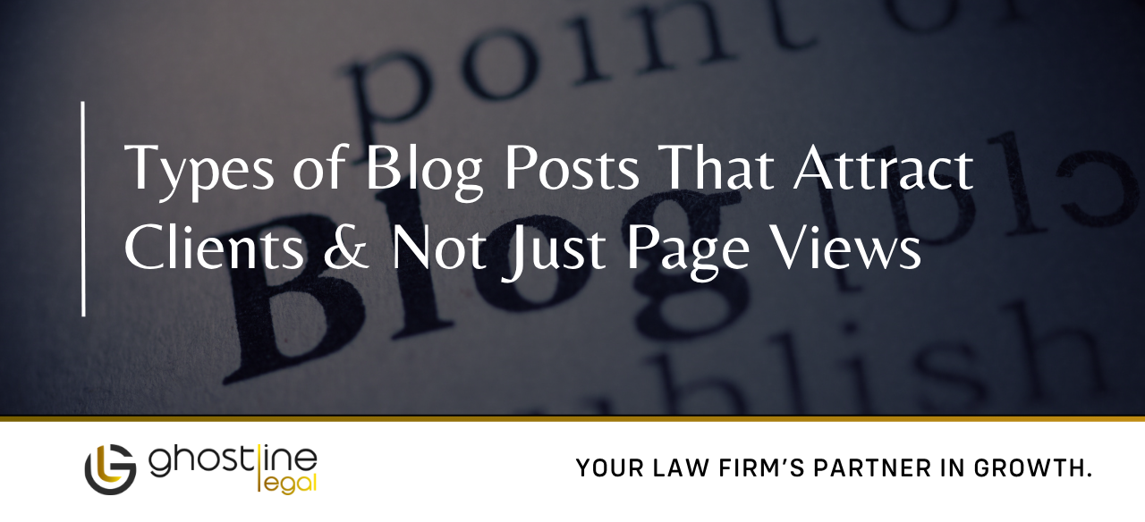Types of Blog Posts That Attract Clients & Not Just Page Views