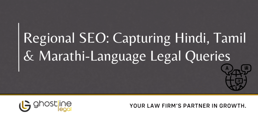 Regional SEO: Capturing Hindi, Tamil & Marathi-Language Legal Queries