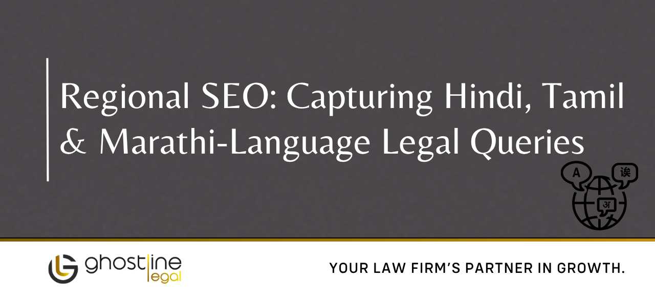 Regional SEO: Capturing Hindi, Tamil & Marathi-Language Legal Queries
