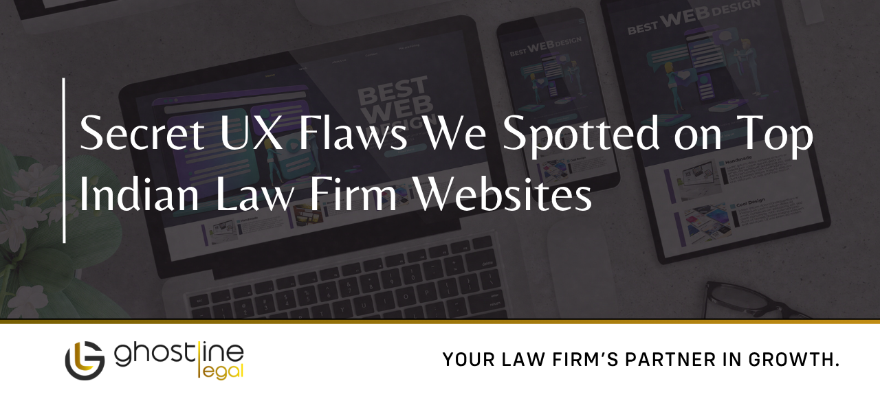 Secret UX Flaws We Spotted on Top Indian Law Firm Websites