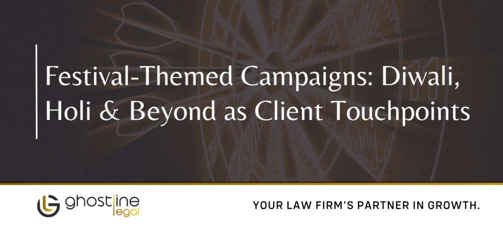 Festival-Themed Campaigns: Diwali, Holi & Beyond as Client Touchpoints